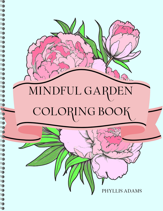 MINDFUL GARDEN COLORING BOOK